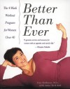 Better Than Ever: 4-Week Workout Program for Women Over 40 - Lisa Hoffman, Anita Weil Bell