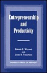 Entrepreneurship and Productivity - Edward E. Williams