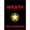 WRATH - Tom Thornton