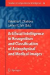 Artificial Intelligence in Recognition and Classification of Astrophysical and Medical Images - Valentina Zharkova