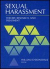 Sexual Harassment: Theory, Research, and Treatment - William T. O'Donohue