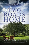 Two Roads Home - Deborah Raney
