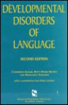 Developmental Disorders of Language - Catherine Adams, Betty Byers Brown