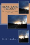 Heartland Trilogy: In one convenient volume - D. K. Graham