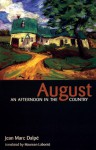 August: An Afternoon in the Country - Jean Marc Dalpé, Jean-Marc Dalpe, Maureen LaBonte