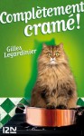 Complétement cramé ! (French Edition) - Gilles Legardinier