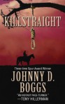 Killstraight - Johnny D Boggs