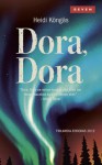 Dora, Dora - Heidi Köngäs