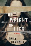 The Weight of Lies - Clara Emily Carpenter