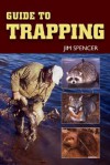 Guide to Trapping - Jim Spencer