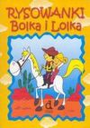 Rysowanki Bolka i Lolka - Marta Berowska