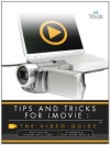 Tips and Tricks for iMovie: The Video Guide (Kindle Edition with Audio/Video) - Simon Williams