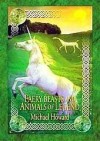 Faery Beasts And Animals of Legend - Michael Howard