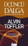 Üçüncü Dalga: Bir Fütürist Ekonomi Analizi Klasiği - Alvin Toffler, Selim Yeniçeri