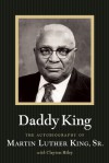 Daddy King - Martin Luther King Sr., Clayton Riley, Andrew J. Young