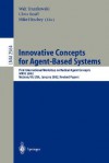 Innovative Concepts for Agent-Based Systems: First International Workshop on Radical Agent Concepts, Wrac 2002, McLean, Va, USA, January 16-18, 2002. Revised Papers - Walt Truszkowski, Chris Rouff