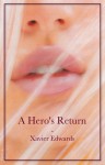 A Hero's Return - Xavier Edwards