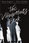 The Viewpoints Book: A Practical Guide to Viewpoints and Composition - Tina Landau, Anne Bogart