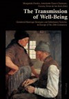 The Transmission Of Well Being: Gendered Marriage Strategies And Inheritance Systems In Europe (17th 20th Centuries) - Margarida Duraes, Antoinette Fauve-chamoux, Llorenc Ferrer, Jan Kok