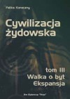 Cywilizacja żydowska t. III - Feliks Koneczny