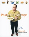 Pasta for Wimps - Carlo Lai, Matt Cohen