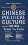 Chinese Political Culture - Shiping Hua, Roger T. Ames, Godwin Chu, Yun-Han Chu, Edward Friedman, Huixin Ke, Cheng Li, Yu-Tzung Chang