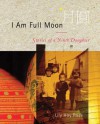 I Am Full Moon: Stories of a Ninth Daughter - Lily Hoy Price