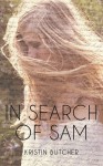 In Search of Sam - Kristin Butcher