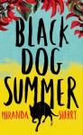 Black Dog Summer - Miranda Sherry