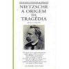 A Origem da Tragédia - Friedrich Nietzsche