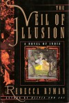 The Veil of Illusion - Rebecca Ryman