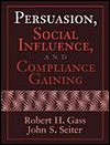 Persuasion, Social Influence, and Compliance Gaining - SEITER, John S. Seiter