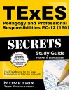 TExES Pedagogy and Professional Responsibilities EC-12 (160) Secrets Study Guide: TExES Test Review for the Texas Examinations of Educator Standards - TExES Exam Secrets Test Prep Team