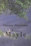 Encore Provence - Peter Mayle, Waldéa Barcellos