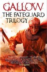 Gallow: The Fateguard Trilogy - Nathan Hawke