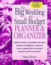 The Big Wedding on a Small Budget Planner & Organizer - Diane Warner