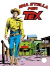 Tex n. 181: Una stella per Tex - Gianluigi Bonelli, Virgilio Muzzi, Aurelio Galleppini
