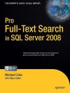 Pro Full-Text Search in SQL Server 2008 - Michael Coles