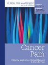 Clinical Pain Management Cancer Pain - Nigel Sykes, Chun-Su Yuan, Michael Bennet