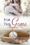 For the Game - Amber Garza