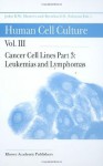 Human Cell Culture, Volume III: Cancer Cell Lines, Part 3: Leukemias and Lymphomas - Bernhard xd8 Palsson, John Masters