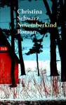 Novemberkind - Christina Schwarz, Giovanni Bandini, Ditte Bandini