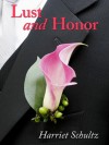 Lust and Honor - Harriet Schultz