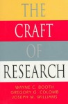 The Craft of Research - Wayne C. Booth, Joseph M. Williams, Gregory G. Colomb