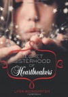 The Secret Sisterhood of Heartbreakers - Lynn Weingarten