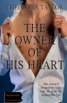 The Owner of His Heart - Theodora Taylor