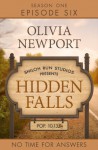 Hidden Falls: No Time for Answers - Episode 6 - Olivia Newport