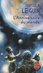 L'Anniversaire du monde - Ursula K. Le Guin