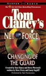 Changing of the Guard (Tom Clancy's Net Force, #8) - Tom Clancy, Steve Perry, Steve Pieczenik, Larry Segriff