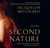 Second Nature: A Love Story (Audio) - Jacquelyn Mitchard, Rebecca Lowman